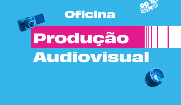Oficina de Produção Audiovisual